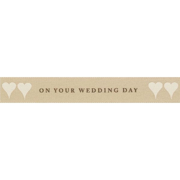 Berisfords Ribbon On Your Wedding Day Ribbon: 15mm Wide - The Sewing Studio