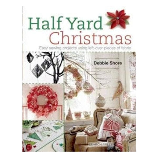 Debbie Shore Books Half Yard Christmas by Debbie Shore - The Sewing Studio