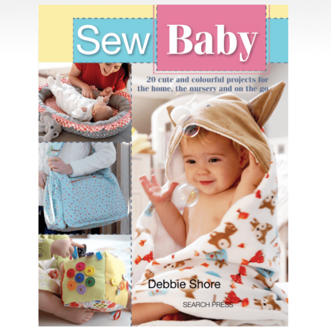 Debbie Shore Books Sew Baby Book - The Sewing Studio