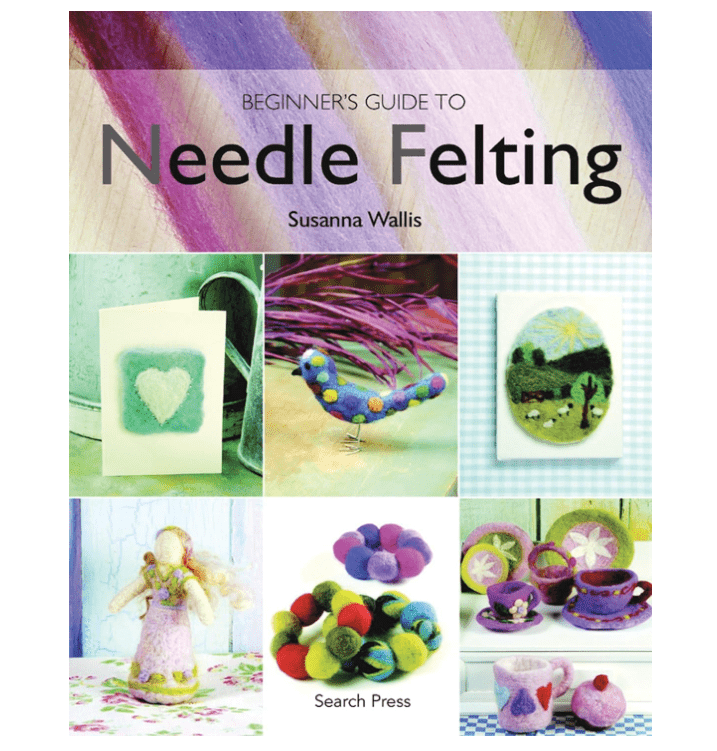 Search Press Books Beginner's Guide to Needle Felting Book - The Sewing Studio