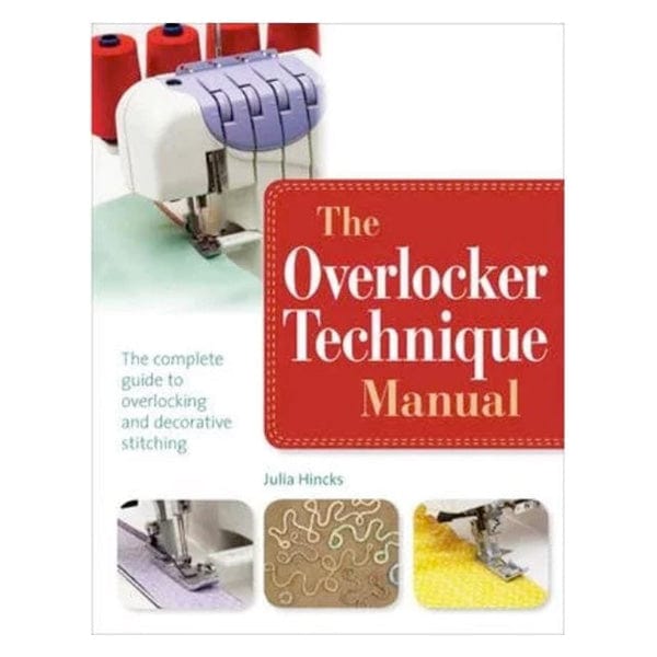 Search Press Books The Overlocker Technique Manual: The Complete Guide to Serging and Decorative Stitching  - The Sewing Studio