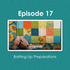 Episode 17: Beginners Guide to Quilting