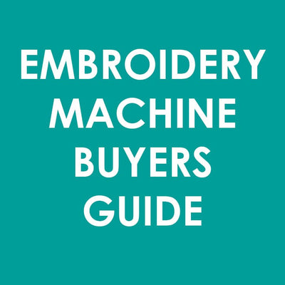 Embroidery Machine Buyers Guide