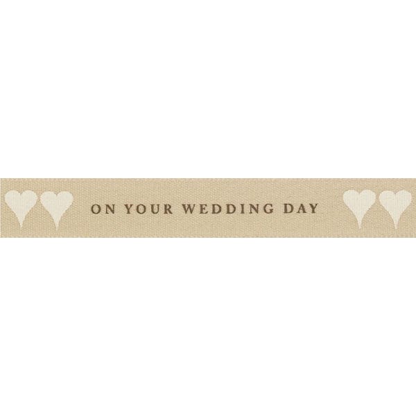 On Your Wedding Day Ribbon: 15mm Wide