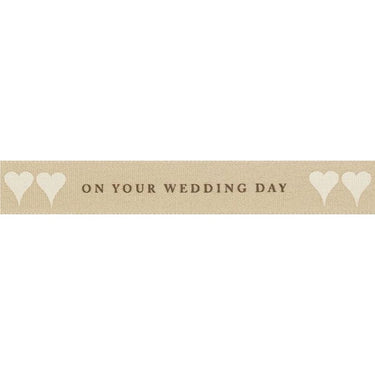 Berisfords Ribbon On Your Wedding Day Ribbon: 15mm Wide  - The Sewing Studio for sale UK - The Sewing Studio