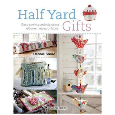 Debbie Shore Books Half a Yard Gifts By Debbie Shore  - The Sewing Studio for sale UK - The Sewing Studio