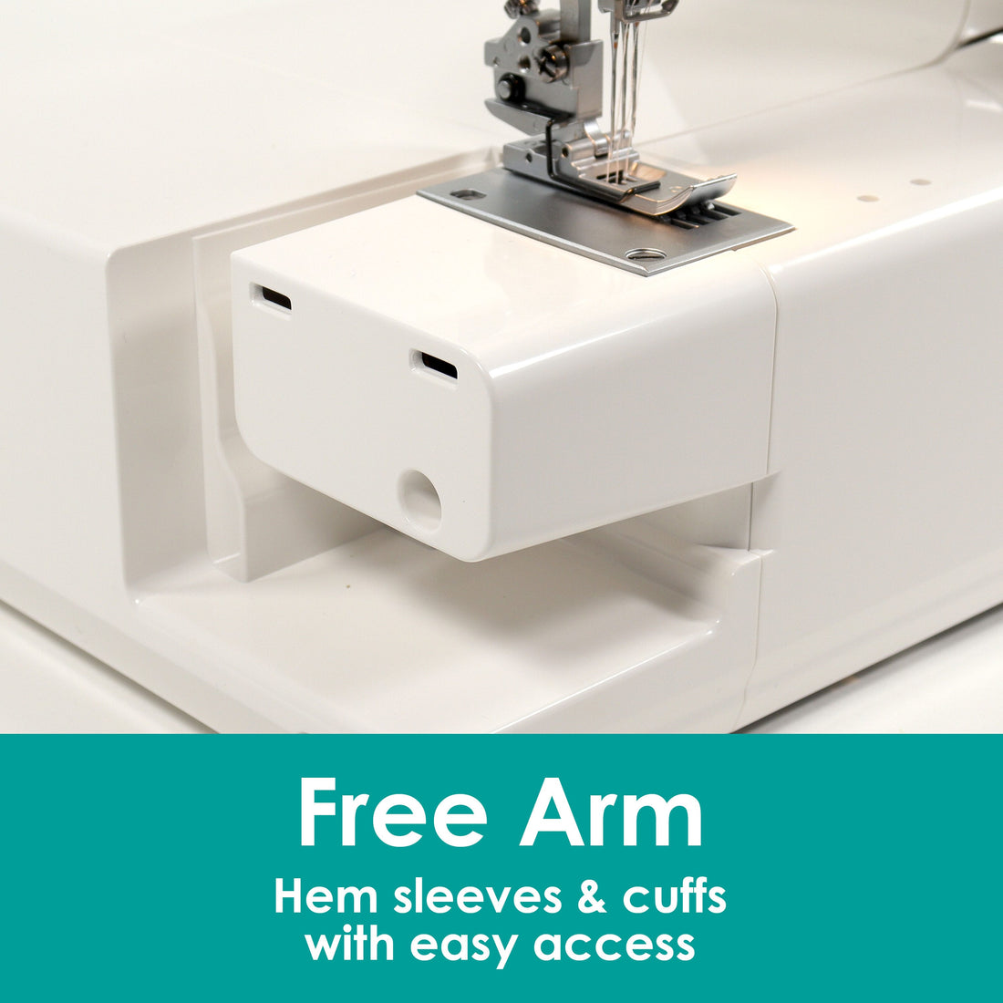 Close-up of a white sewing machine showing a free arm extension with text overlay 'Free Arm Hem sleeves & cuffs with easy access' on a teal banner at the bottom.