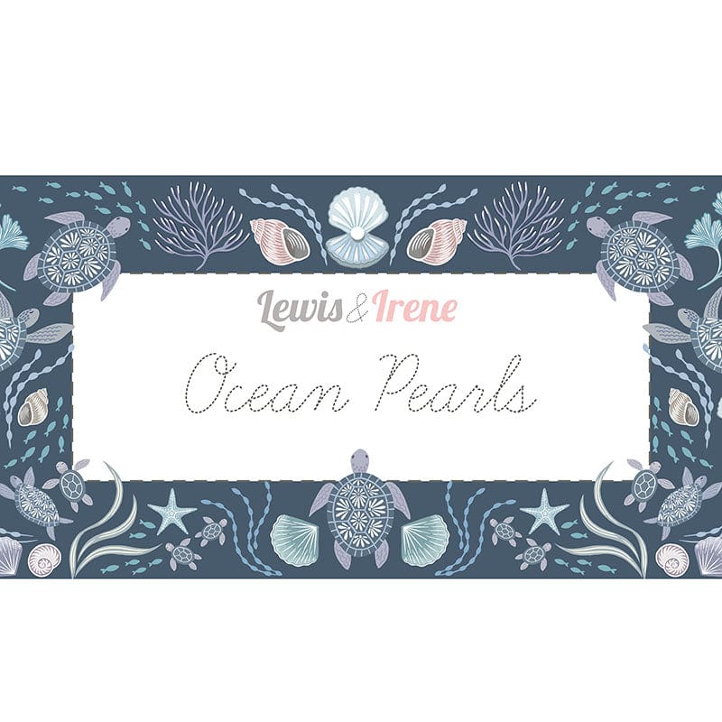 Lewis and Irene Fabric Lewis and Irene Ocean Pearls  - The Sewing Studio