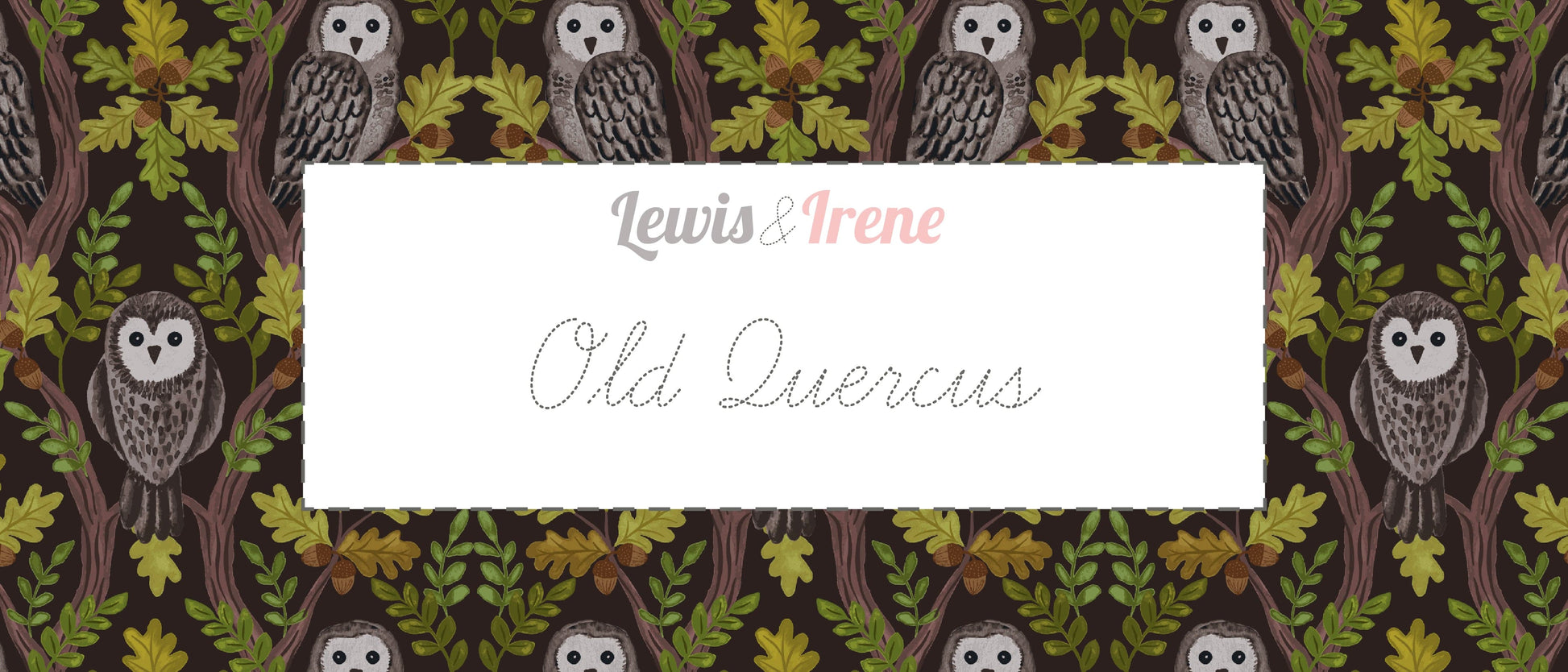 Lewis and Irene Fabric Lewis and Irene Old Quercus  - The Sewing Studio