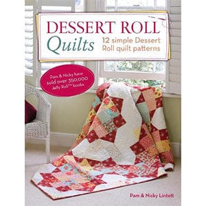 Pam and Nicky Quilts Books Dessert Roll Quilts Book 12 Simple Dessert Roll Patterns  - The Sewing Studio