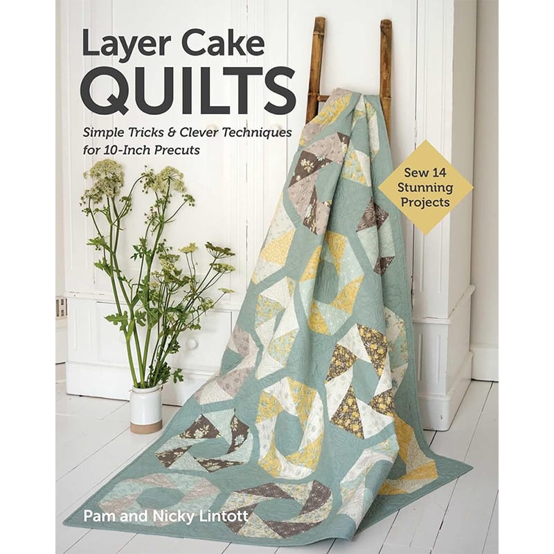 PRE ORDER Layer Cake Quilts by Pam & Nicky Lintott