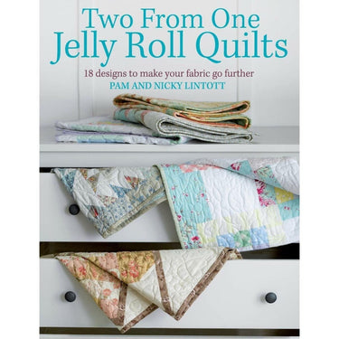 Pam and Nicky Quilts Books Two from One Jelly Roll Quilts by Pam and Nicky Lintott  - The Sewing Studio for sale UK - The Sewing Studio