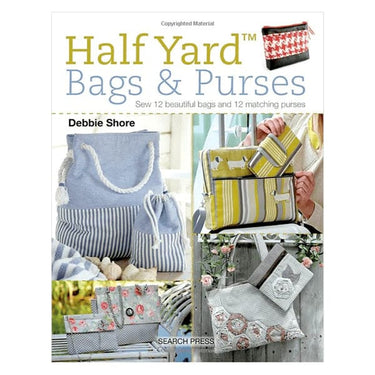Search Press Books Half Yard Bags & Purses: Sew 12 Beautiful Bags and 12 Matching Purses  - The Sewing Studio for sale UK - The Sewing Studio