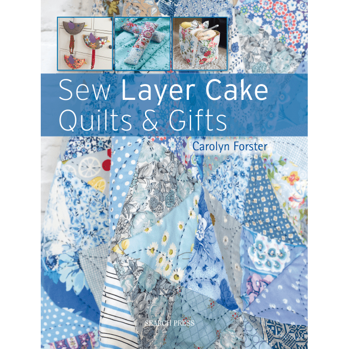 Search Press Books Sew Layer Cake Quilts and Gifts Book  - The Sewing Studio