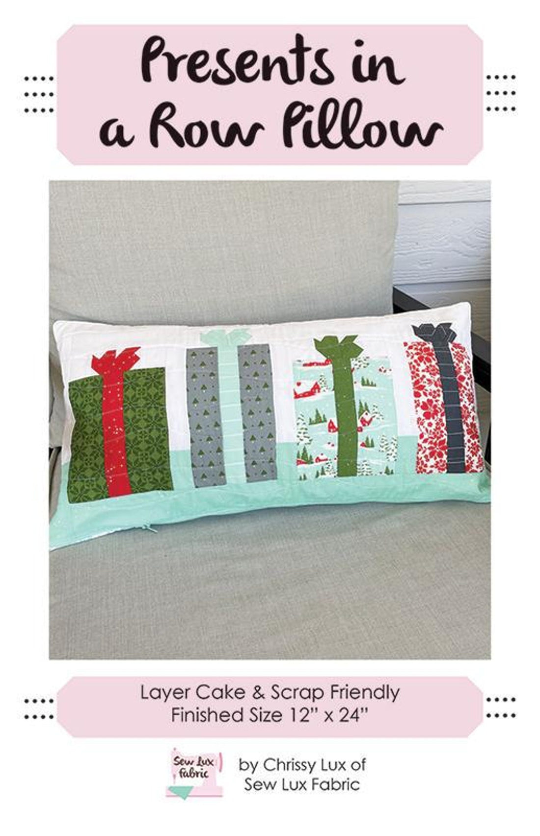 Sew Lux Fabric Presents in a Row Pillow Pattern