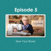Episode 5: Beginners Guide to Quilting