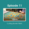 Episode 11: Beginners Guide to Quilting